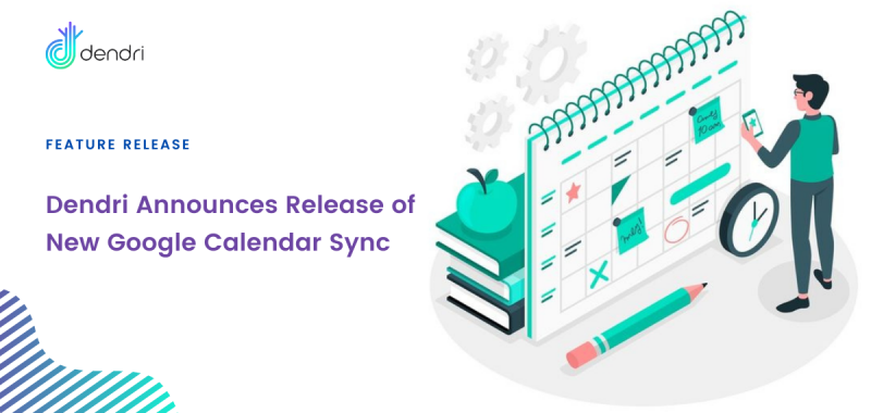 Dendri Announces Release of New Google Calendar Sync