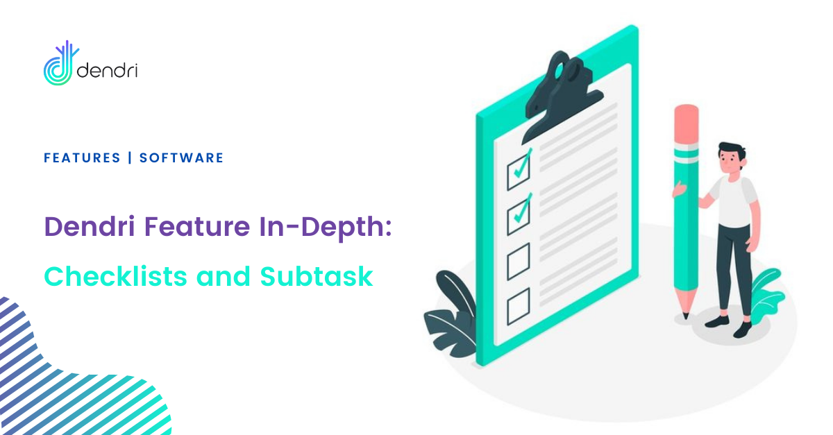Dendri Feature In Depth – Checklists and Subtasks